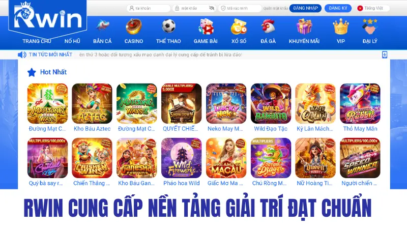 RWIN cung cấp nền tảng giải trí đạt chuẩn